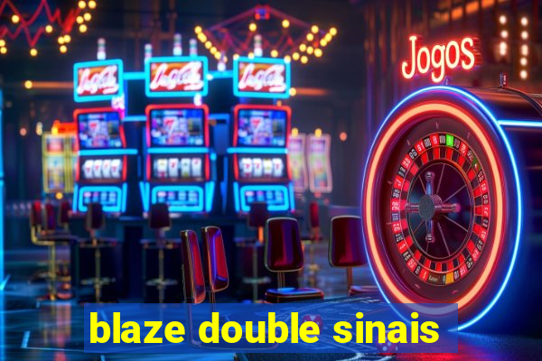 blaze double sinais